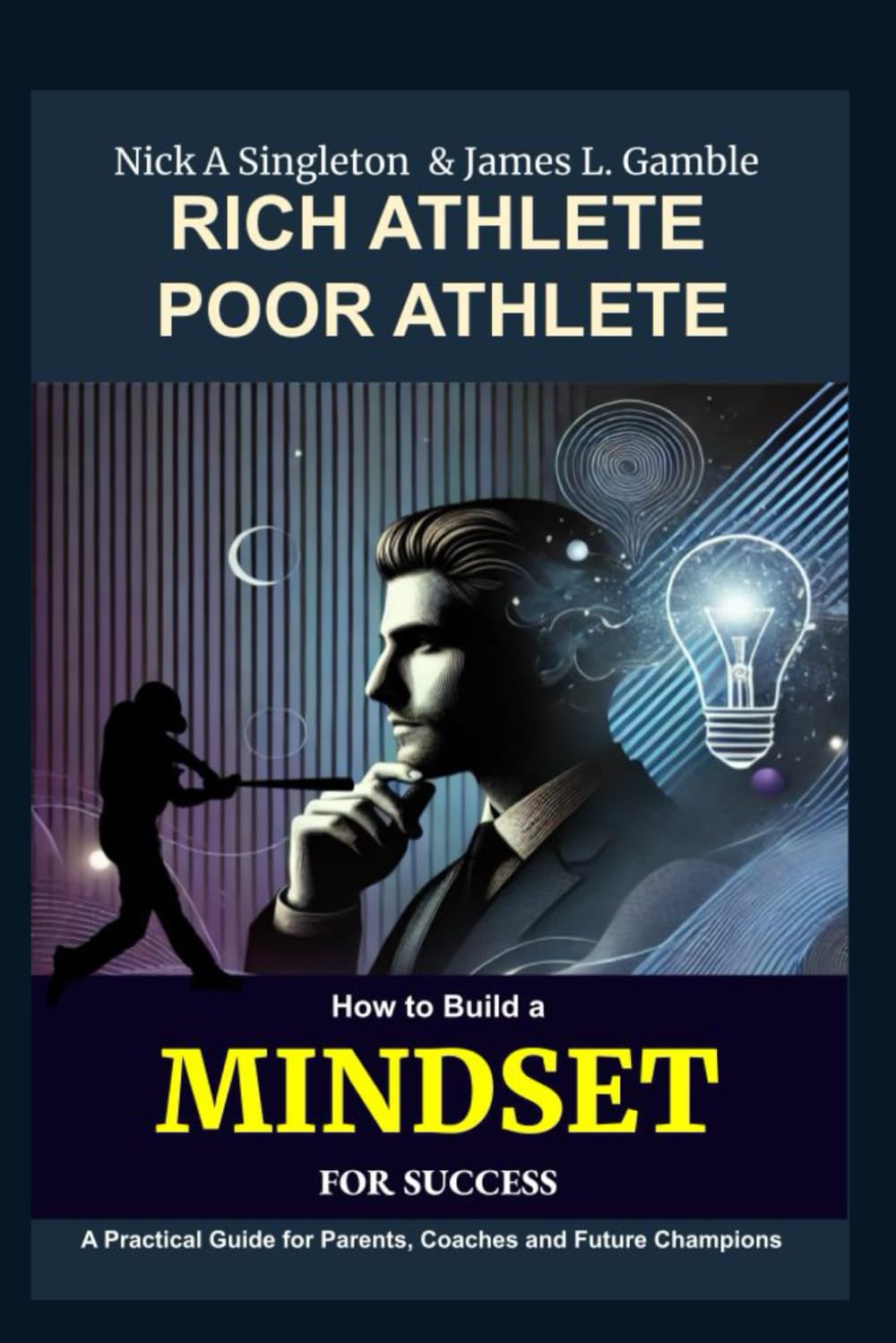 Develop a Winning Mindset: A Practical Guide for Parents, Coaches, and Young Athletes