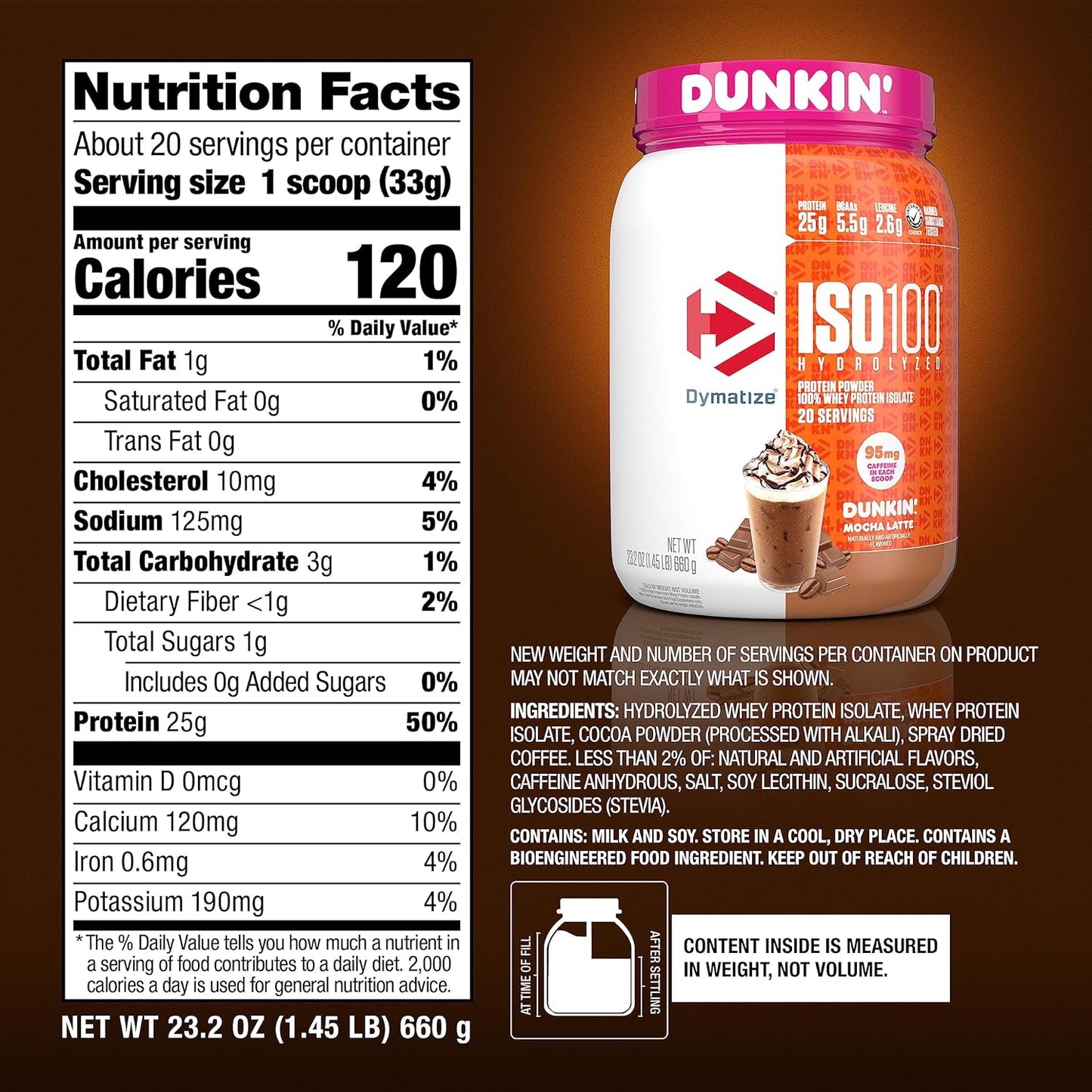 Dymatize ISO100 Hydrolyzed Protein Powder - Dunkin' Mocha Latte Flavor, 25g Protein, 95mg Caffeine, Gluten Free - 22.9 Oz