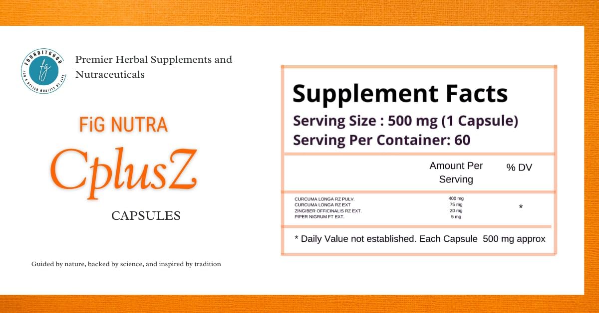 FiG Nutra CPlusZ: High Potency Curcumin with Black Pepper & Ginger Extracts - Joint & Metabolic Support - 60 Veg Capsules