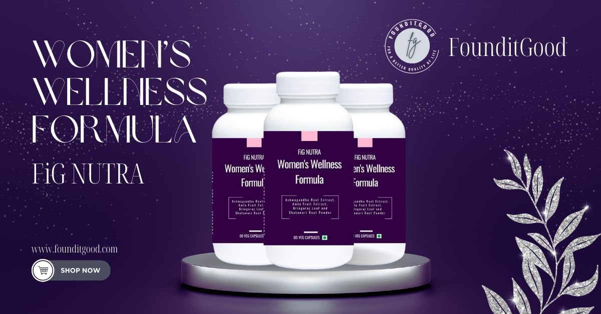 FiG Nutra Women's Wellness Formula: Vitality, Immunity, Stress Relief, Hormonal Balance - 60 Veg Caps