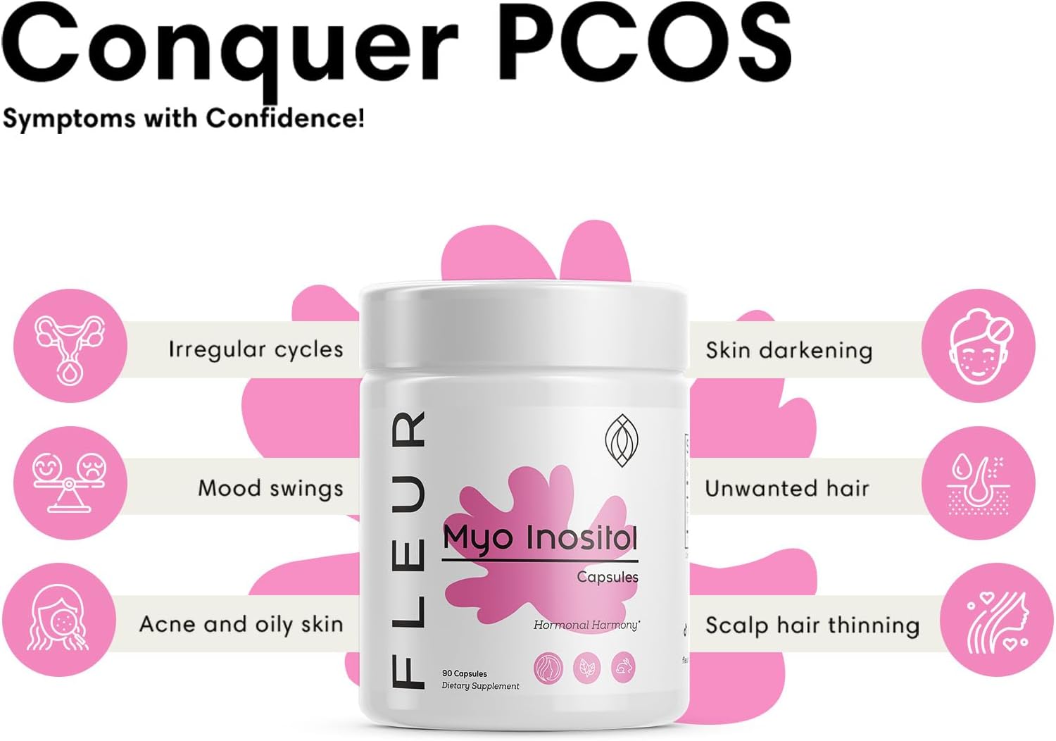 FLEUR Inositol Capsules for Women, Hormone Balance & Ovarian Function Support, PCOS Symptom Relief, Regulates Menstrual Cycle, Non-GMO Vegan, 90ct
