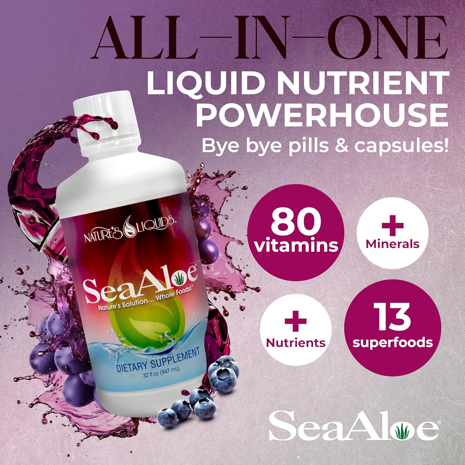 SeaAloe Liquid Whole Food Multivitamin & Mineral Supplement, 32 Oz Bottle - Aloe Vera, Sea Vegetables, Pau D’ Arco - Digestion, Immune Support, Thyroid Function - Nature’s Liquids