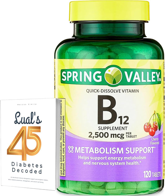 Spring Valley Vitamin B12 Quick-Dissolve Tablets - 2500 mcg B12 Complex Supplement Bundle with Lual's 45 Diabetes Decoded - 120 Tablets for Men and Women
