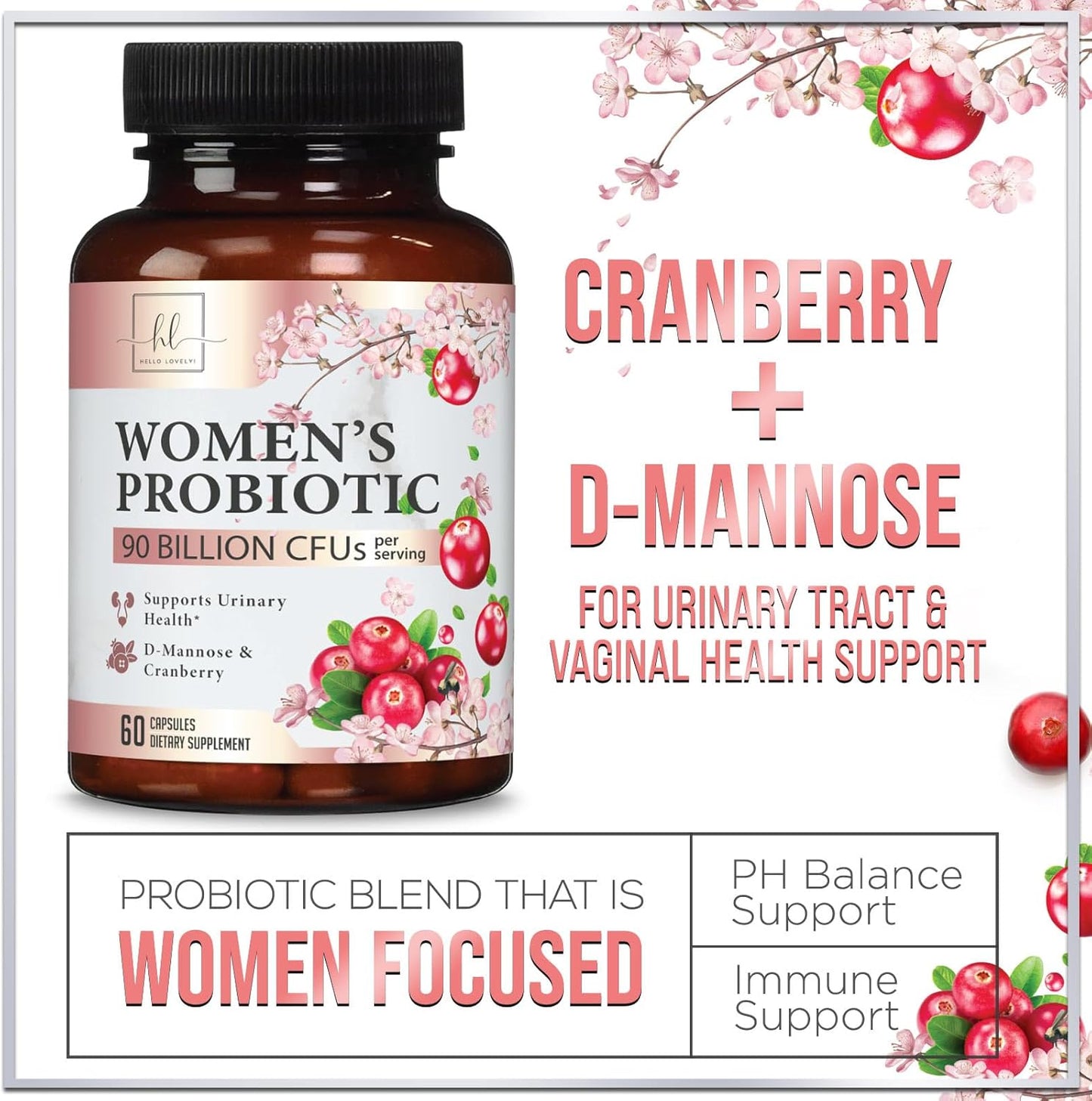 Women's Probiotic Supplement - 90 Billion CFU, 16 Strains with Cranberry & Prebiotics - Feminine PH Balance, Vaginal Health, Immune Support - 60 Capsules