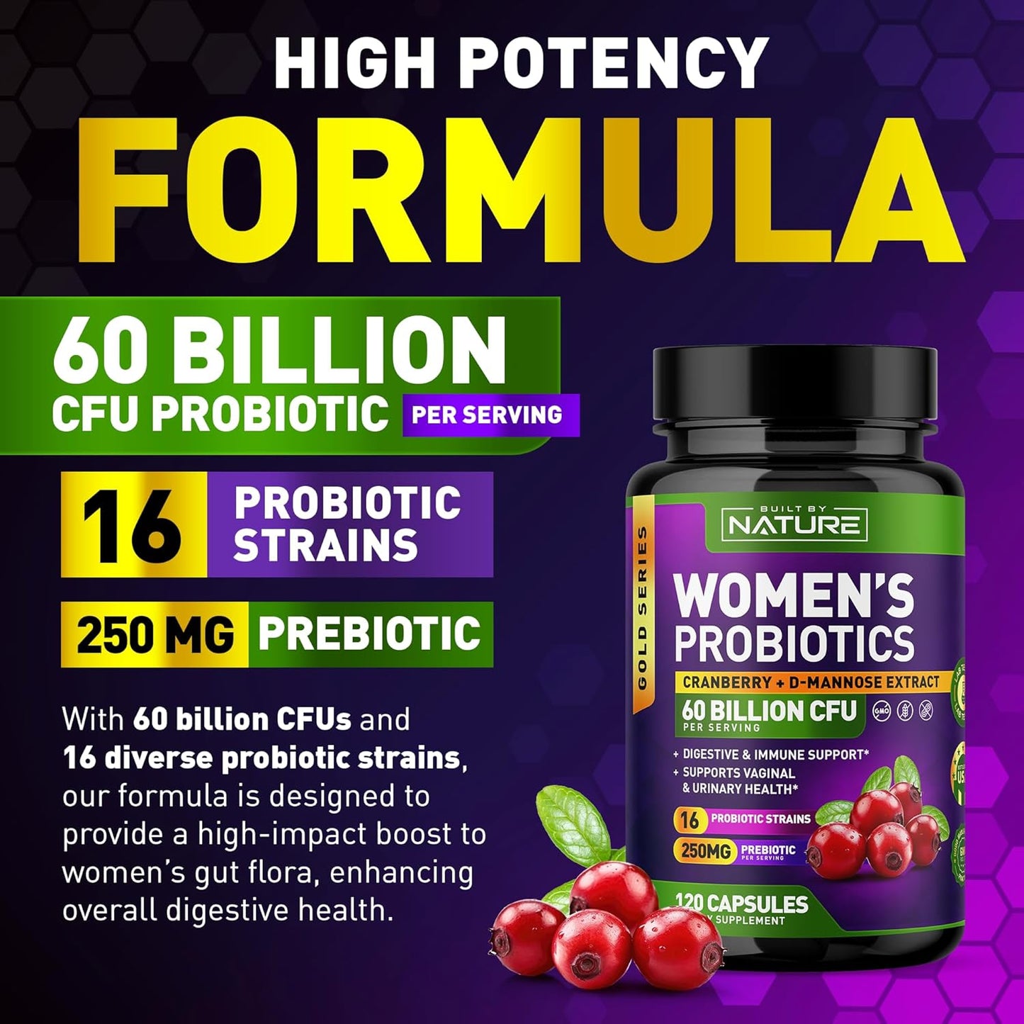 Women's Probiotic Supplement with 60 Billion CFUs, 16 Strains, Cranberry, D-Mannose, & Prebiotics - Digestive, Immune, & Vaginal Health Support - Non-GMO, Dairy & Gluten-Free - 120 Capsules