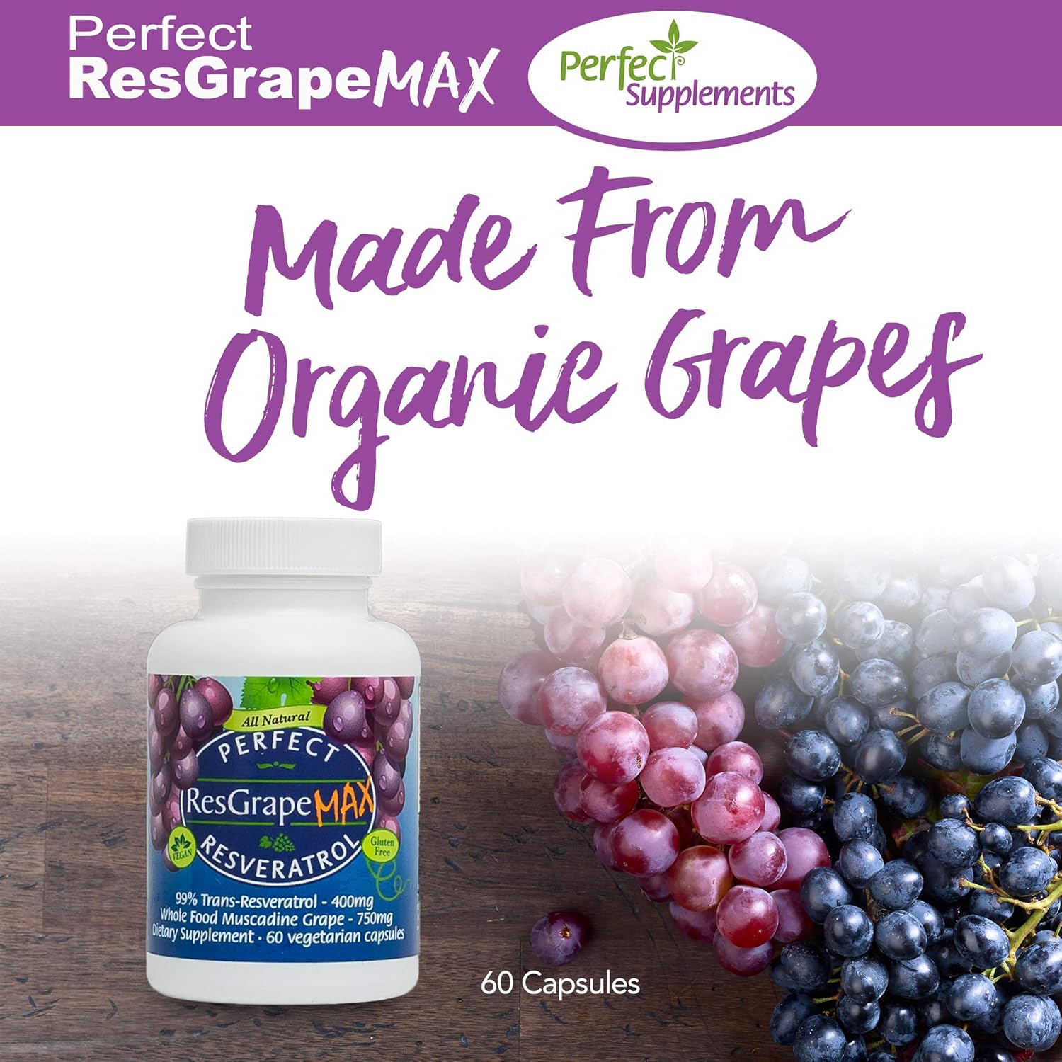 60 Capsules of Perfect ResGrape Resveratrol MAX with Trans-Resveratrol & Organic Muscadine Grapes for Anti-Aging Benefits