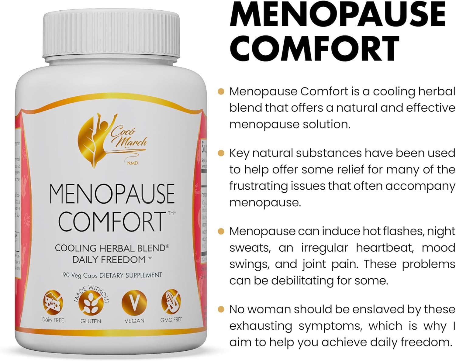 Cocó March N.M.D Menopause Comfort Herbal Blend - Fast Relief from Flushing, Cooling Formula - Dairy, Gluten, Vegan, GMO Free - 90 Veggie Caps