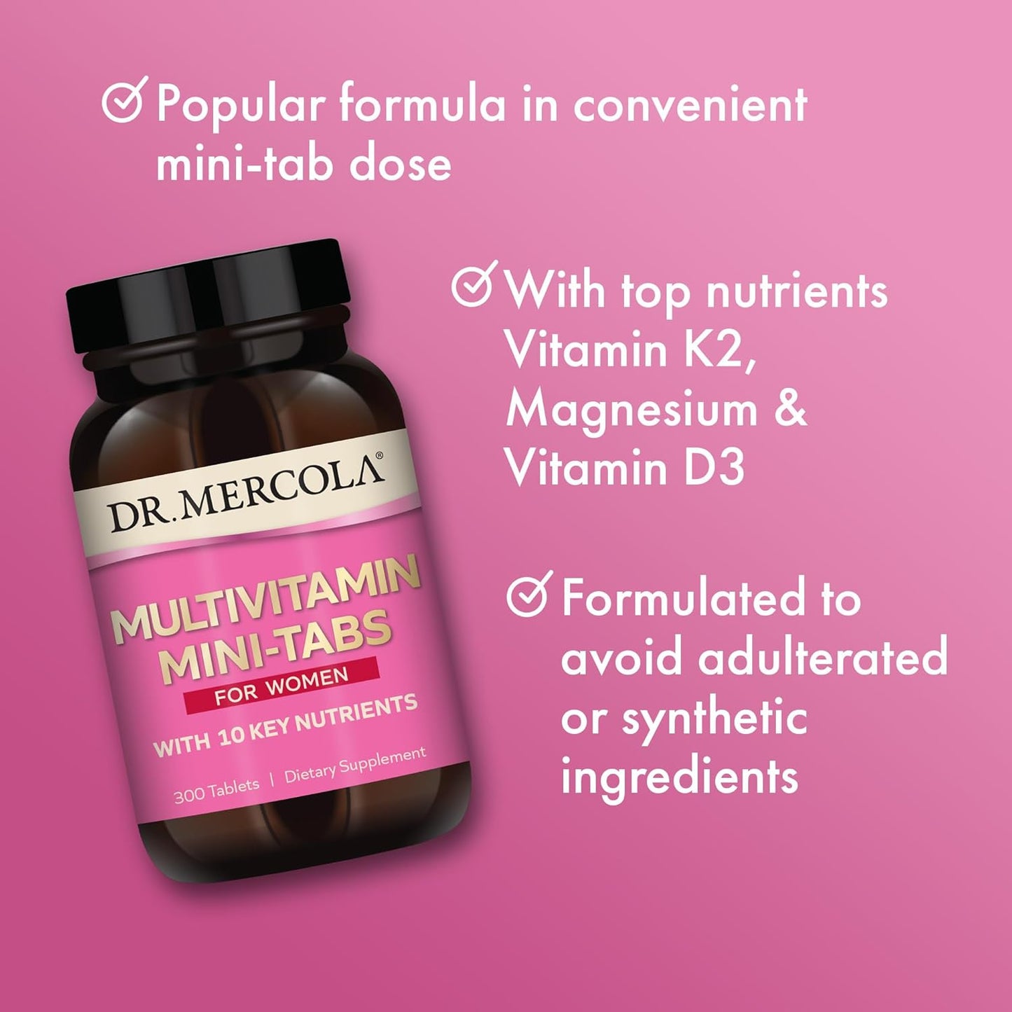 Dr. Mercola Women's Multivitamin Mini-Tabs, 300 Tablets, 10 Key Nutrients, Non-GMO, Supports Optimal Health