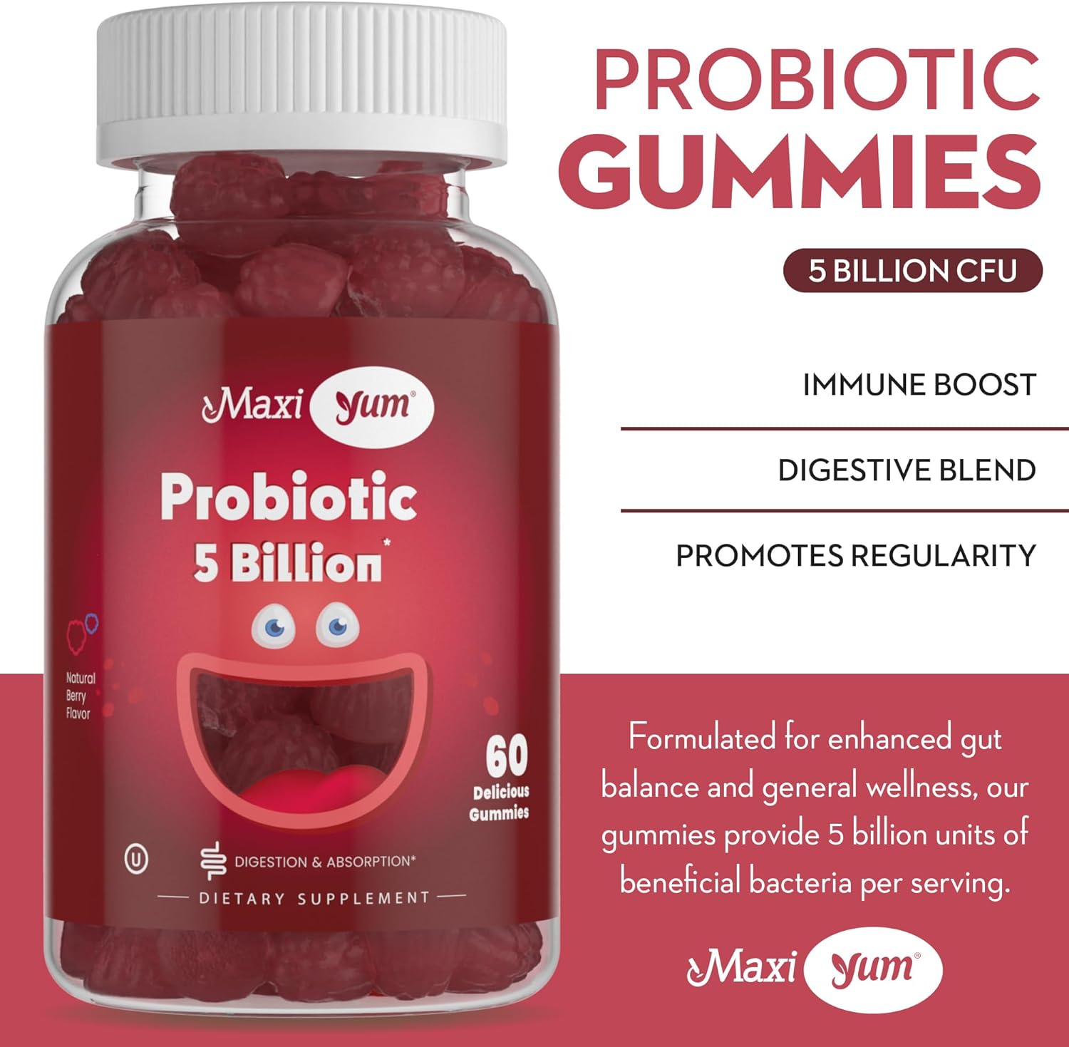 Maxi Health Yum Probiotic Gummies - 5 Billion CFUs, Kosher Certified Berry Flavor Gut Health Supplements, 60 Gummies for Men & Women