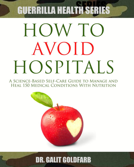Nutrition-Based Self-Care Guide for Managing 150 Medical Conditions: A Guerrilla Health and Wellness Series