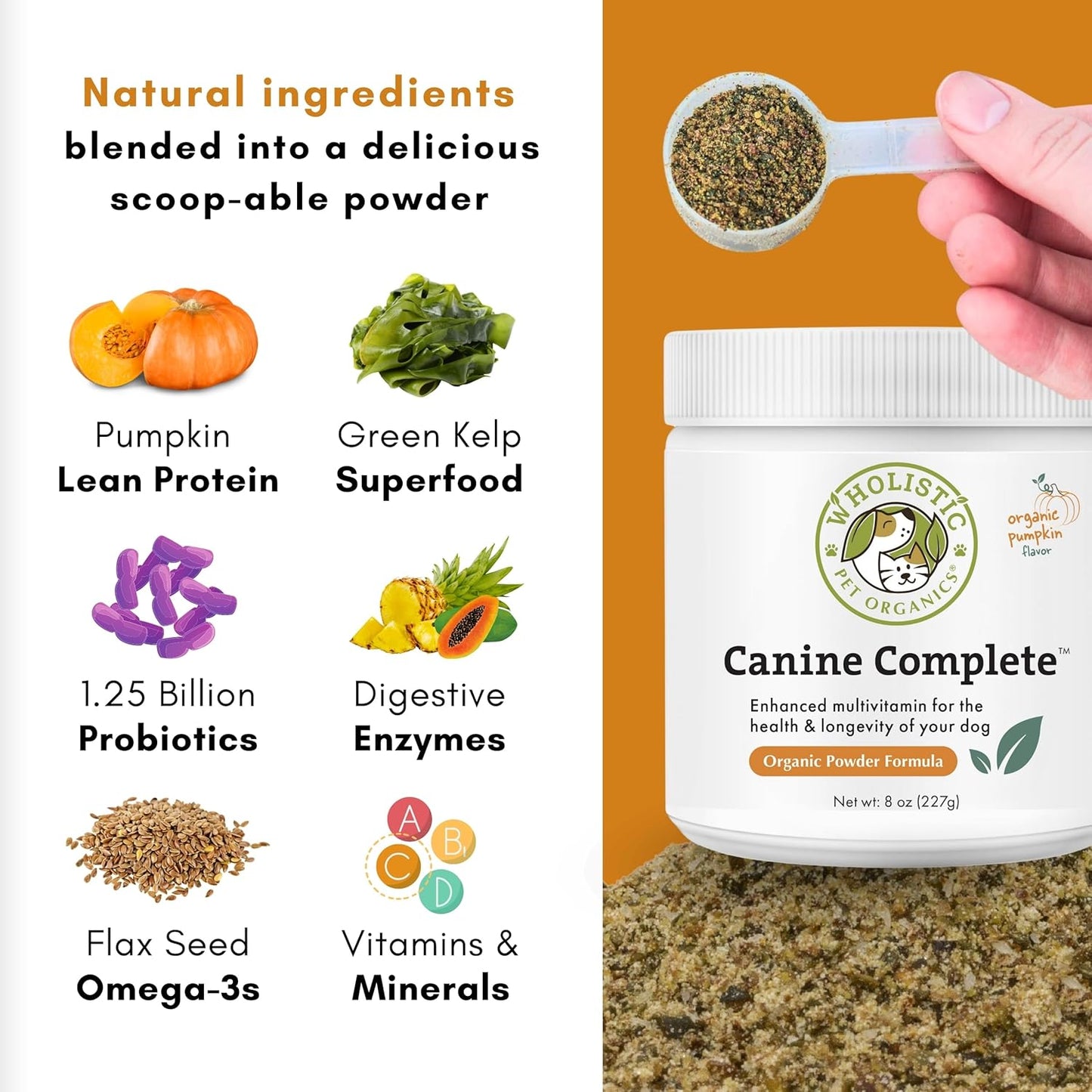 Organic Pumpkin Dog Vitamins & Supplements - Wholistic Canine Complete - 8 Oz - Probiotics & Fiber - Digestion, Skin & Coat Health
