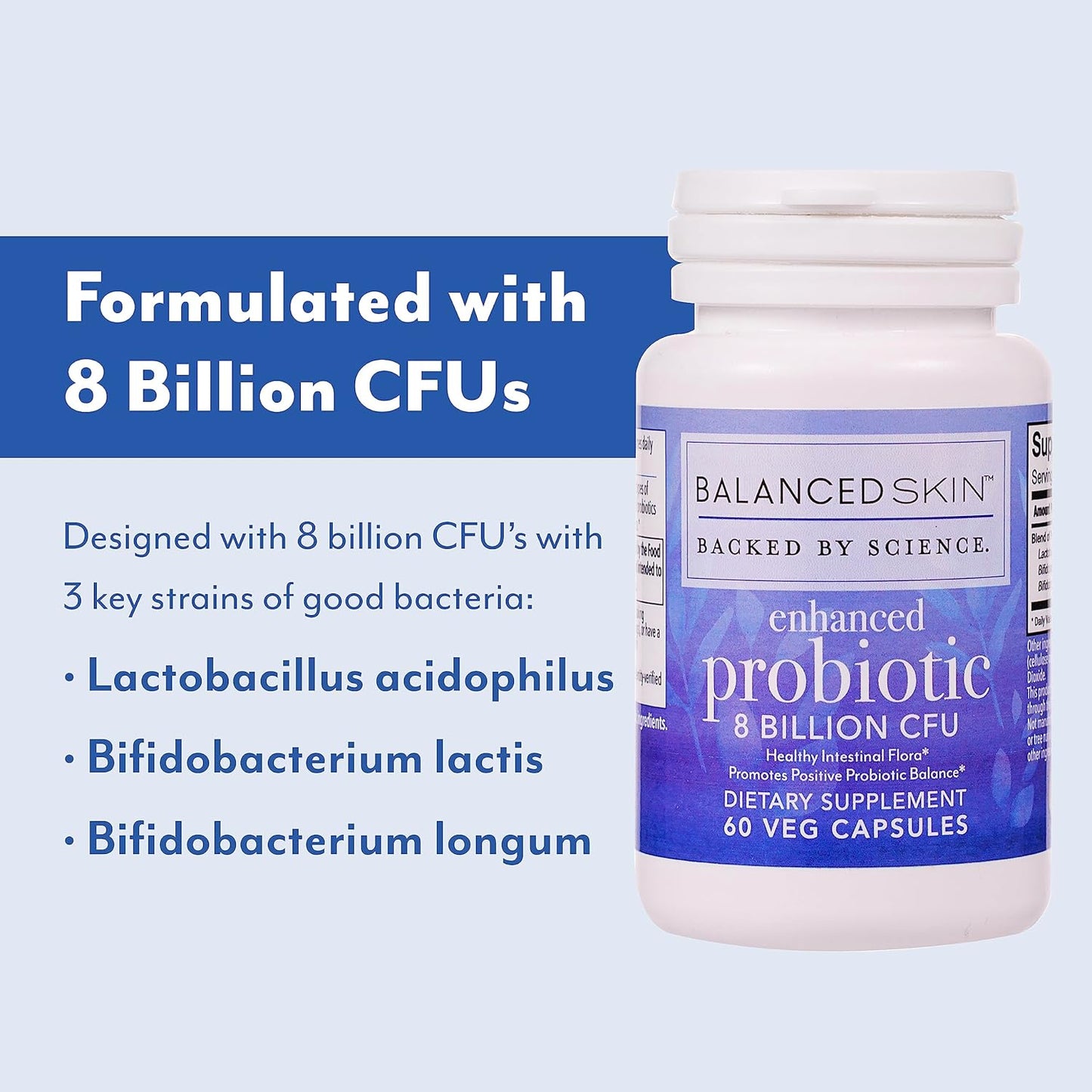 Probiotic Supplement for Balanced Skin & Digestive Health - 8 Billion CFU, 3 Strains, 60 Capsules, Vegetarian, Non-GMO