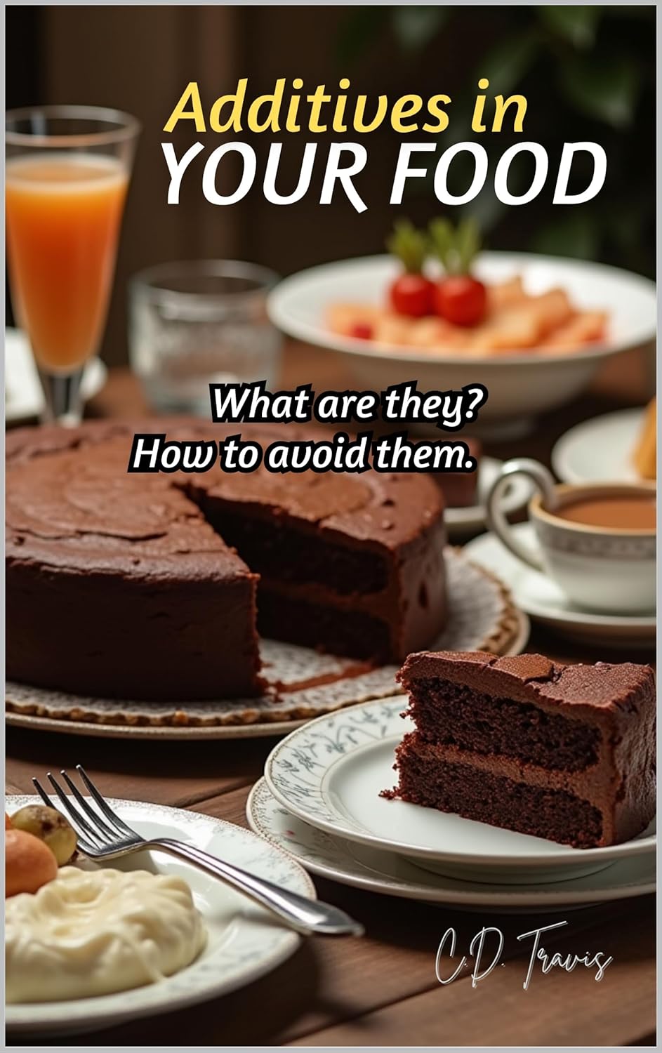 Understanding Food Additives: Identification and Elimination Strategies for a Healthier Diet